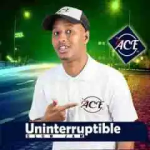 DJ ACE SA - Uninterruptible Slow Jam